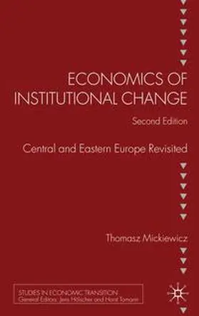 Mickiewicz |  Economics of Institutional Change | Buch |  Sack Fachmedien
