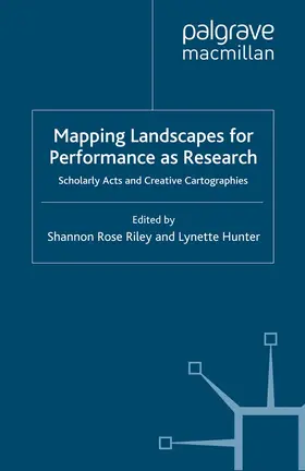 Riley / Hunter | Mapping Landscapes for Performance as Research | E-Book | www2.sack.de