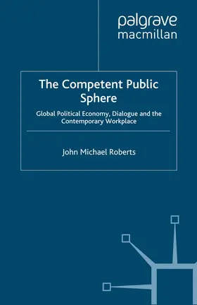 Roberts |  The Competent Public Sphere | eBook | Sack Fachmedien