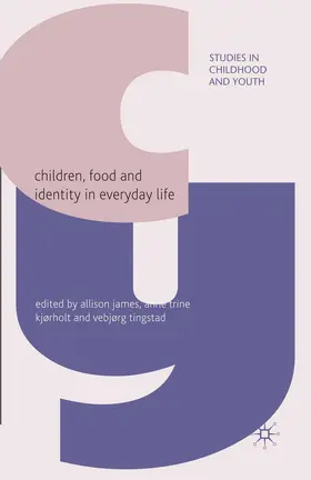 James / Kjørholt / Tingstad |  Children, Food and Identity in Everyday Life | eBook | Sack Fachmedien