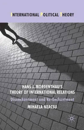 Neacsu |  Hans J. Morgenthau's Theory of International Relations | eBook | Sack Fachmedien