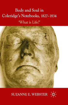 Webster | Body and Soul in Coleridge's Notebooks, 1827-1834 | E-Book | sack.de