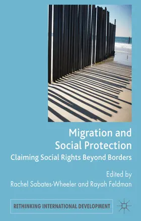 Sabates-Wheeler / Feldman | Migration and Social Protection | Buch | 978-0-230-24591-4 | sack.de