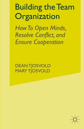 Tjosvold | Building the Team Organization | Buch | 978-0-230-24712-3 | sack.de