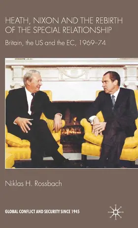 Rossbach |  Heath, Nixon and the Rebirth of the Special Relationship | eBook | Sack Fachmedien