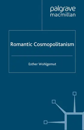 Wohlgemut |  Romantic Cosmopolitanism | eBook | Sack Fachmedien
