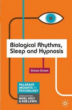 Green | Biological Rhythms, Sleep and Hypnosis | Buch | 978-0-230-25265-3 | www2.sack.de