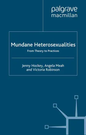 Hockey / Meah / Robinson |  Mundane Heterosexualities | Buch |  Sack Fachmedien