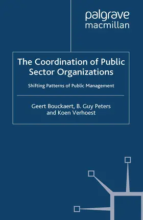 Bouckaert / Peters / Verhoest |  The Coordination of Public Sector Organizations | eBook | Sack Fachmedien