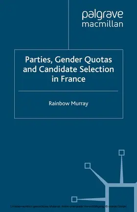 Murray |  Parties, Gender Quotas and Candidate Selection in France | eBook | Sack Fachmedien