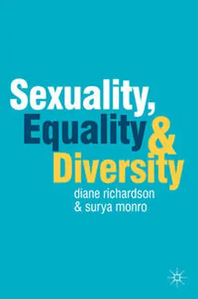 Richardson / Monro | Sexuality, Equality and Diversity | Buch | 978-0-230-27557-7 | www2.sack.de