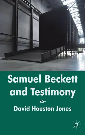 Jones |  Samuel Beckett and Testimony | Buch |  Sack Fachmedien