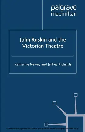 Newey / Richards |  John Ruskin and the Victorian Theatre | eBook | Sack Fachmedien