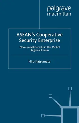 Katsumata |  ASEAN’s Cooperative Security Enterprise | eBook | Sack Fachmedien