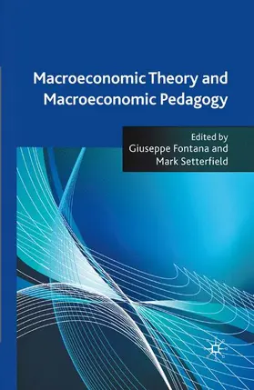 Fontana / Setterfield |  Macroeconomic Theory and Macroeconomic Pedagogy | Buch |  Sack Fachmedien