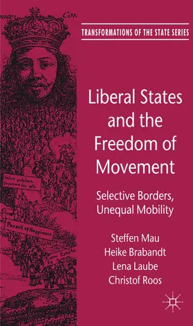 Mau / Brabandt / Laube |  Liberal States and the Freedom of Movement | Buch |  Sack Fachmedien