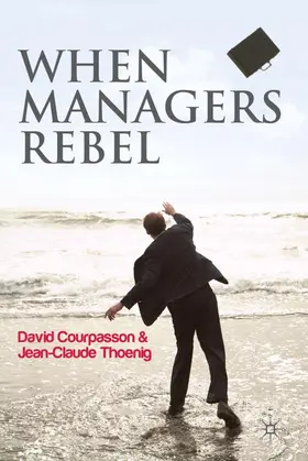 Courpasson / Thoenig |  When Managers Rebel | Buch |  Sack Fachmedien