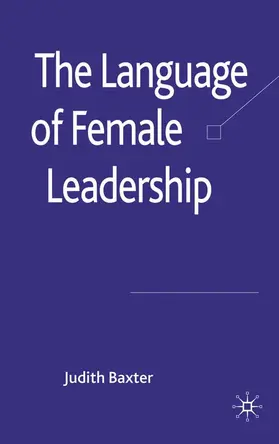 Baxter |  The Language of Female Leadership | eBook | Sack Fachmedien