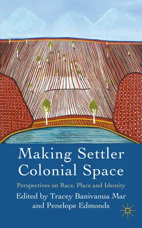 Edmonds |  Making Settler Colonial Space | eBook | Sack Fachmedien