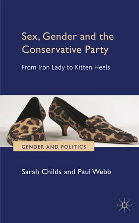 Childs / Webb |  Sex, Gender and the Conservative Party | Buch |  Sack Fachmedien