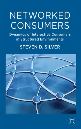 Silver | Networked Consumers | Buch | 978-0-230-28021-2 | www2.sack.de