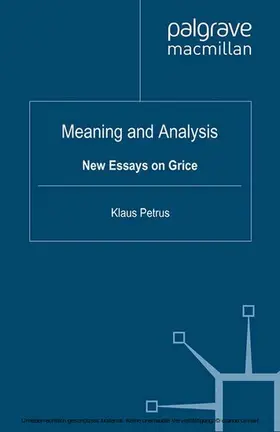 Petrus / Breheny / Sauerland |  Meaning and Analysis: New Essays on Grice | eBook | Sack Fachmedien