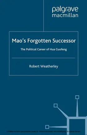 Weatherley |  Mao's Forgotten Successor | eBook | Sack Fachmedien