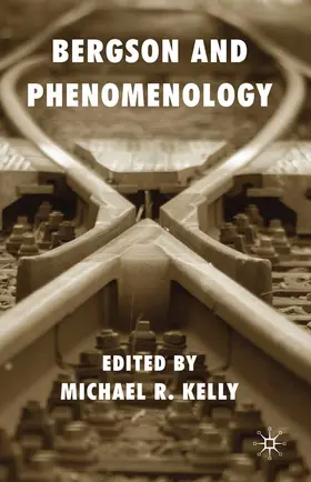Kelly |  Bergson and Phenomenology | eBook | Sack Fachmedien
