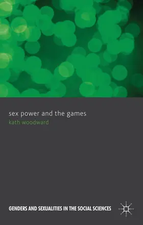 Woodward |  Sex, Power and the Games | Buch |  Sack Fachmedien