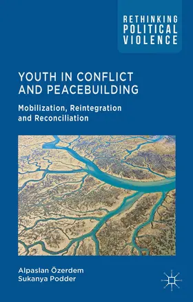 Özerdem / Podder |  Youth in Conflict and Peacebuilding | Buch |  Sack Fachmedien