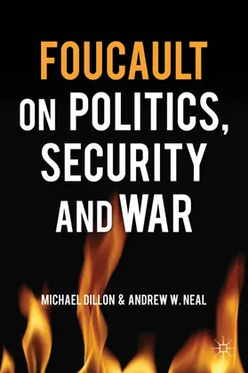 Dillon / Neal |  Foucault on Politics, Security and War | Buch |  Sack Fachmedien