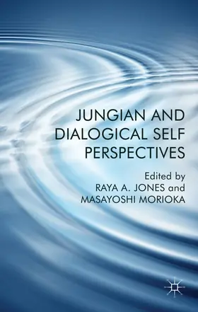 Jones / Morioka |  Jungian and Dialogical Self Perspectives | Buch |  Sack Fachmedien
