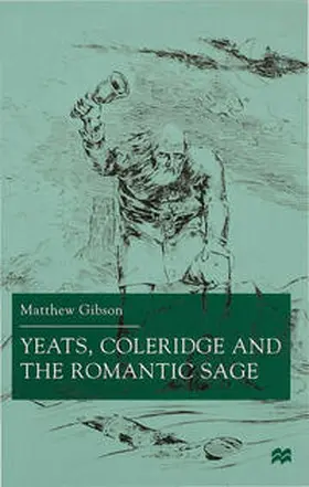 Gibson |  Yeats, Coleridge and the Romantic Sage | eBook | Sack Fachmedien
