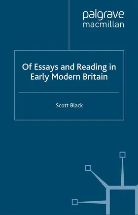 Black |  Of Essays and Reading in Early Modern Britain | eBook | Sack Fachmedien