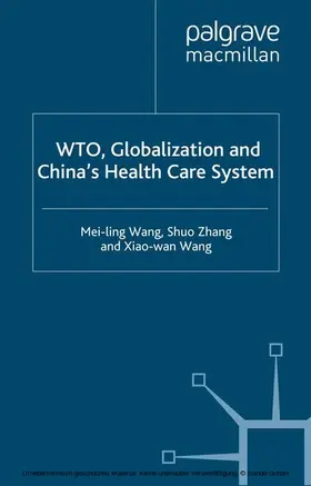 Wang / Zhang |  WTO, Globalization and China's Health Care System | eBook | Sack Fachmedien