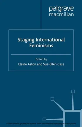 Aston / Case |  Staging International Feminisms | eBook | Sack Fachmedien