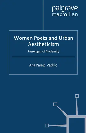 Vadillo |  Women Poets and Urban Aestheticism | eBook | Sack Fachmedien