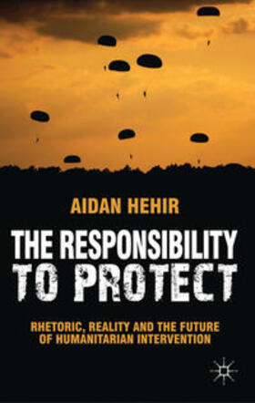 Hehir |  The Responsibility to Protect | Buch |  Sack Fachmedien