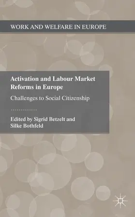 Betzelt / Bothfeld |  Activation and Labour Market Reforms in Europe | Buch |  Sack Fachmedien