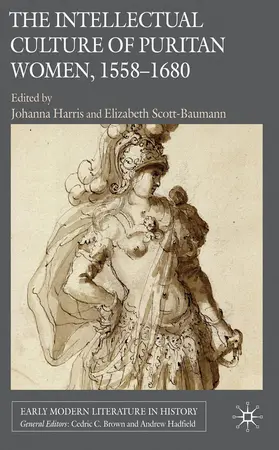 Harris / Scott-Baumann |  The Intellectual Culture of Puritan Women, 1558-1680 | eBook | Sack Fachmedien