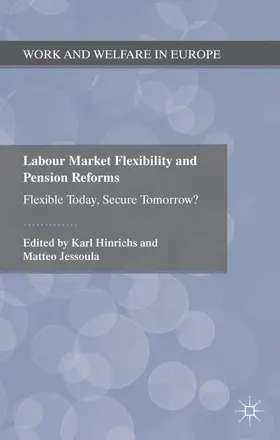 Hinrichs / Jessoula |  Labour Market Flexibility and Pension Reforms | Buch |  Sack Fachmedien