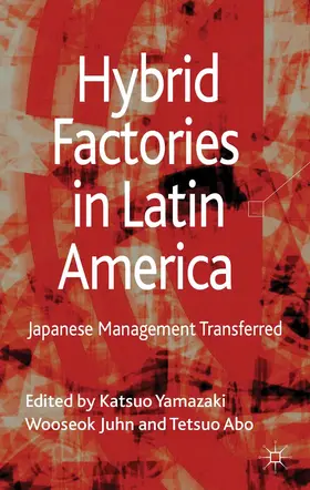 Yamazaki / Abo / Wooseok |  Hybrid Factories in Latin America | Buch |  Sack Fachmedien