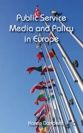 Donders |  Public Service Media and Policy in Europe | Buch |  Sack Fachmedien