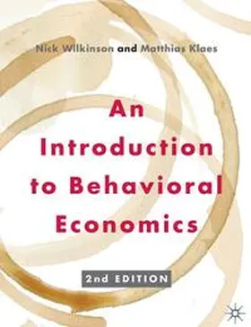 Wilkinson / Klaes |  An Introduction to Behavioral Economics | Buch |  Sack Fachmedien