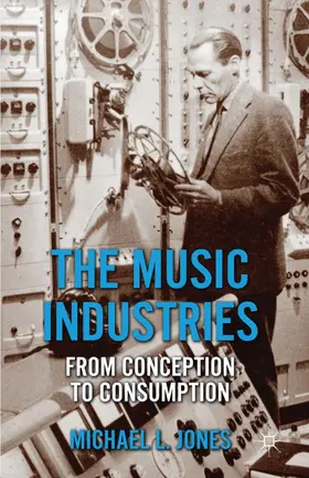 Jones |  The Music Industries | Buch |  Sack Fachmedien