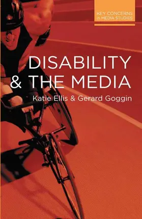 Ellis / Goggin |  Disability and the Media | Buch |  Sack Fachmedien