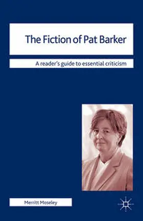 Moseley |  The Fiction of Pat Barker | Buch |  Sack Fachmedien