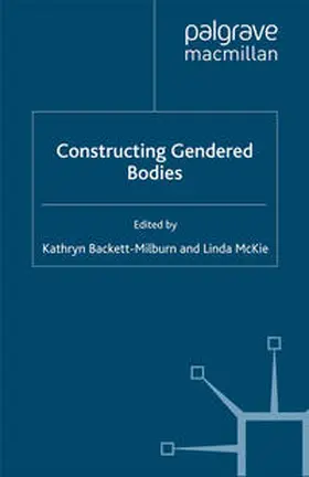 Backett-Milburn / McKie |  Constructing Gendered Bodies | eBook | Sack Fachmedien