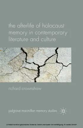Crownshaw |  The Afterlife of Holocaust Memory in Contemporary Literature and Culture | eBook | Sack Fachmedien