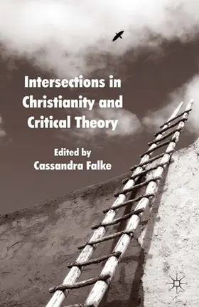 Falke |  Intersections in Christianity and Critical Theory | eBook | Sack Fachmedien